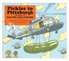 Pickles to Pittsburgh Pickles to Pittsburgh