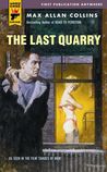 The Last Quarry by Max Allan Collins The Last Quarry by Max Allan Collins