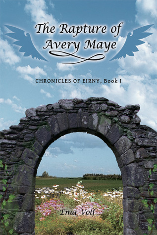 The Rapture of Avery Maye (Chronicles of Eirny, #1)