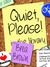 Quiet, Please! by Brea Brown