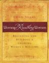 Women Reaching Women: Beginning and Building a Growing Women's