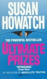 Ultimate Prizes by Susan Howatch Ultimate Prizes by Susan Howatch