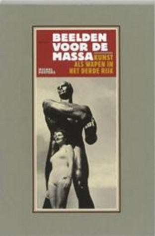 Beelden voor de massa: kunst als wapen in het Derde Rijk Michel Peeters Beelden voor de massa: kunst als wapen in het Derde Rijk Michel Peeters