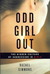 Odd Girl Out: The Hidden Culture of Aggression in Girls (Hardcover)