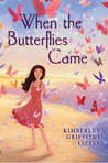 When the Butterflies Came When the Butterflies Came