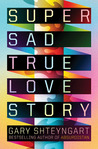 Super Sad True Love Story