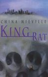 King Rat by China Miéville King Rat by China Miéville
