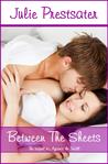 Between The Sheets (Against The Wall #2) Between The Sheets (Against The Wall #2)