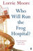 Who Will Run The Frog Hospital? (Paperback)