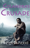 Colandra's Crusade by Susie Pilkington-Wood
