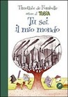 Tu sei il mio mondo Tu sei il mio mondo