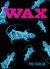 Wax