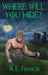 Where Will You Hide?