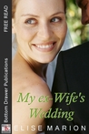 My Ex-Wife's Wedding My Ex-Wife's Wedding