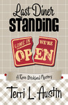 Last Diner Standing by Terri L. Austin