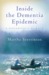 Inside the Dementia Epidemic: A Daughter's Memoir