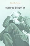 Curious Behavior by Robert R. Provine
