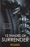 12 Shades of Surrender: Bound 12 Shades of Surrender: Bound