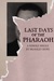 Last Days of the Pharaoh (Kindle Single)