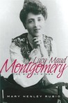 Lucy Maud Montgomery by Mary Henley Rubio