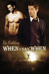 When I Say When When I Say When