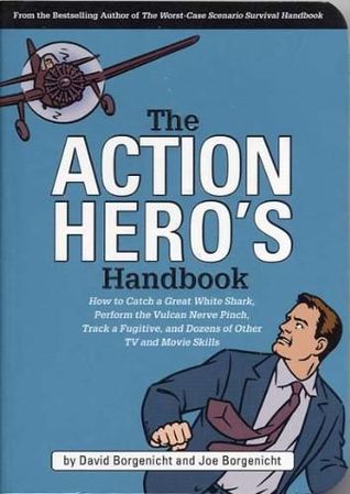 The Action Hero's Handbook by David Borgenicht