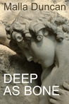 Deep As Bone