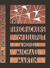 The Firecrackers of Lilliput by Michael  Martin
