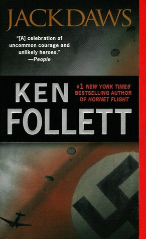 Jackdaws by Ken Follett Jackdaws by Ken Follett
