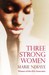 Three Strong Women (Paperback)