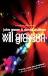 Will Grayson, Will Grayson by John Green Will Grayson, Will Grayson by John Green
