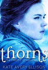 Thorns (The Frost Chronicles, #2) Thorns (The Frost Chronicles, #2)