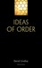 Ideas of Order