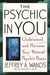 The Psychic in You: Understand and Harness Your Natural Psychic Power (Paperback)