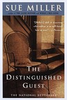 The Distinguished Guest by Sue Miller The Distinguished Guest by Sue Miller