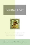 Facing East by Frederica Mathewes-Green