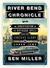 River Bend Chronicle by Ben Miller