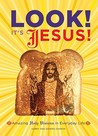 Look! It's Jesus! by Harry Choron