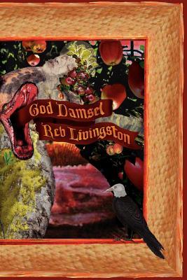 God Damsel by Reb Livingston God Damsel by Reb Livingston