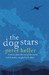The Dog Stars by Peter Heller The Dog Stars by Peter Heller
