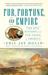 Fur, Fortune, and Empire: The Epic History of the Fur Trade in America (Paperback)