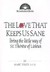 The Love That Keeps Us Sane: Living the Little Way of St. Therese of Lisieux