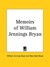 Memoirs of William Jennings...