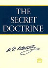The Secret Doctrine: A Synthesis of Science, Religion, and Philosophy The Secret Doctrine: A Synthesis of Science, Religion, and Philosophy