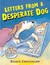Letters from a Desperate Dog