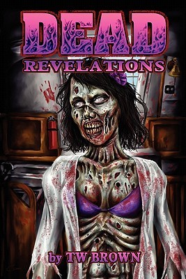 DEAD #2- Revelations - TW Brown