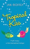 Tropical Kiss by Jan Coffey