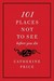 101 Places Not to See Before You Die (ebook)