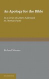 An Apology for the Bible: In a Series of Letters Addressed to Thomas Paine