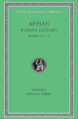Roman History, Volume II by Appian